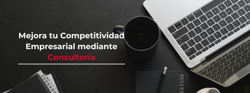 Cómo una Consultoría Mejora la Competitividad Empresarial