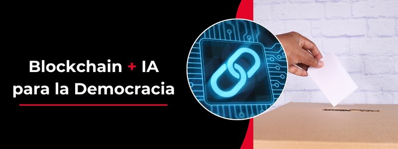 Inteligencia Artificial y Blockchain redefinen la Democracia