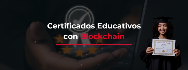 Certificados Educativos Digitales con Blockchain