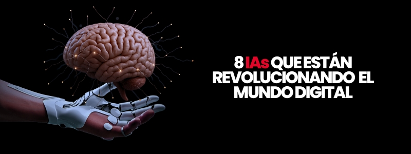 Las 8 IA que están revolucionando el mundo digital